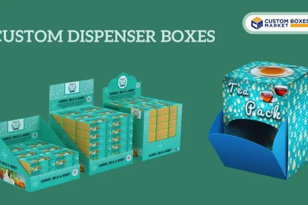 Custom Dispenser Boxes: An Ultimate Guide To Designing