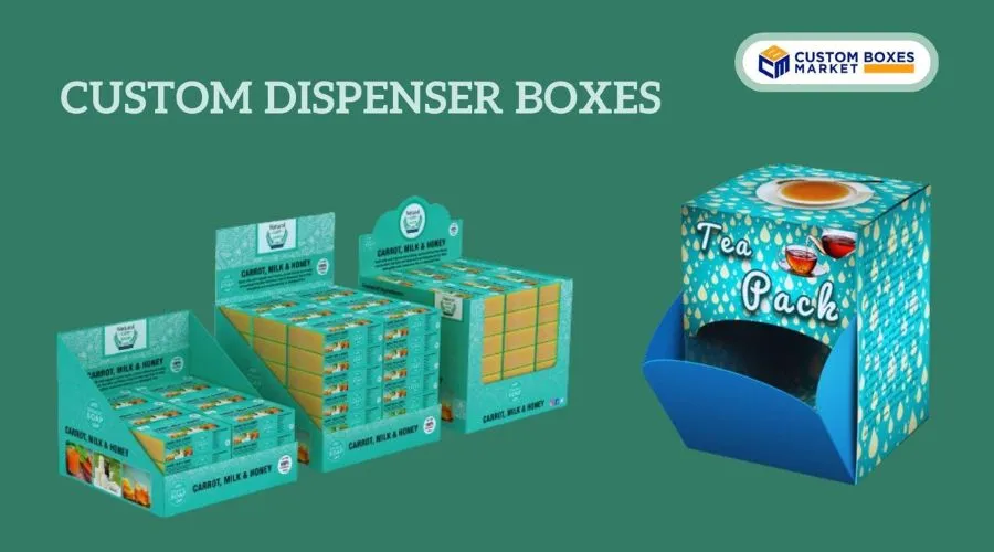 Custom Dispenser Boxes: An Ultimate Guide To Designing